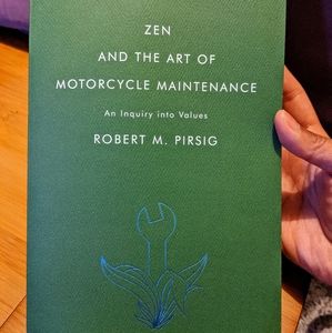 Zen and the Art of Motorcycle Maintenance
